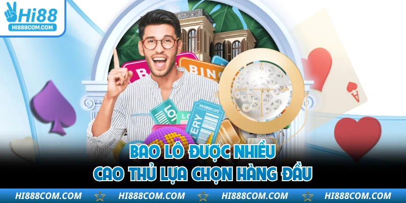 Bao lô được nhiều cao thủ lựa chọn hàng đầu