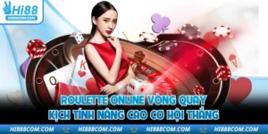 Roulette Online Vòng Quay Kịch Tính Nâng Cao Cơ Hội Thắng