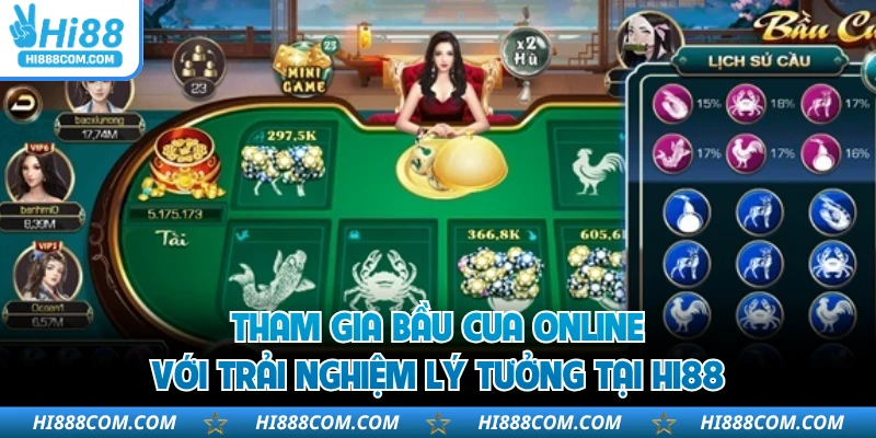 Tham gia Bầu Cua online với trải nghiệm lý tưởng tại HI88