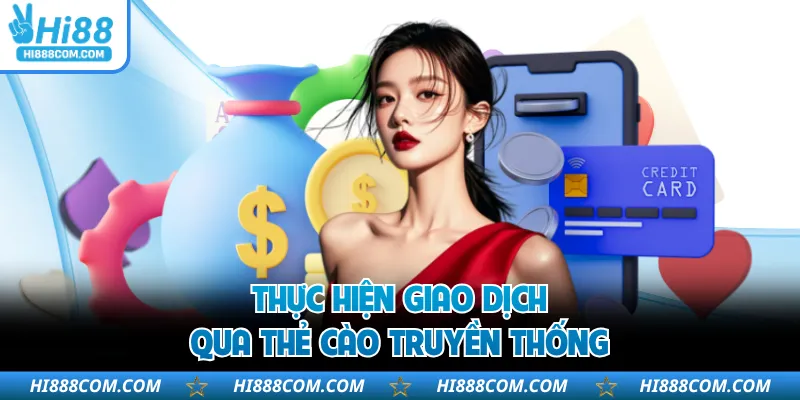 Thực hiện giao dịch qua thẻ cào truyền thống