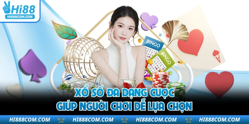 Xổ số đa dạng cược giúp người chơi dễ lựa chọn